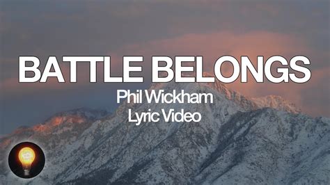 Jun 21, 2022 · Phil Wickham - Battle Belongs LyricsSingle: Battle Belongs LyricsSubscribe to Light of the World: https://bit.ly/Christian_worshipBattle Belongs Lyrics:When ... 